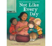Not Like Every Day Finding Calm During School Lockdown Drills - Stephanie V.W. Lucianovic - Random House Books for Young Readers - ebook (ePub) - Livre