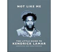 Not Like Me: The Little Guide to Kendrick Lamar - Oh - OH - ebook (ePub) - Livre