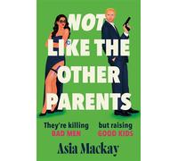 Not Like the Other Parents Don't miss the BRAND NEW darkly funny and relatable novel about everyone's favourite serial killers - Asia Mackay - Wildfire - ebook (ePub) - Livre