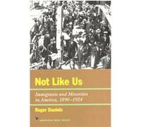Not Like Us, The American Ways Series Roger Daniels (Auteur)