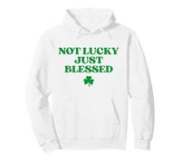 Not Lucky Just Blessed Funny St Patricks Day Christian Sweat à Capuche