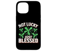 Not Lucky Just Blessed St Patrick Day Mom Kids Boys Girls Coque pour iPhone 15