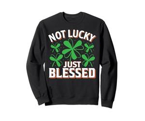 Not Lucky Just Blessed St Patrick Day Mom Kids Boys Girls Sweatshirt