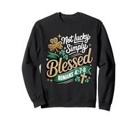 Not Lucky Simply Blessed Romans 4:7-8 Christian Clover Faith Sweatshirt