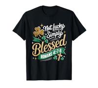 Not Lucky Simply Blessed Romans 4:7-8 Christian Clover Faith T-Shirt