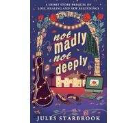 Not Madly Not Deeply: A Short Story of Loss, Healing, and the First Sparks of Love