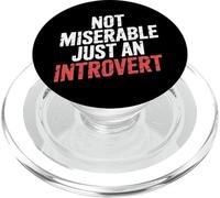 Not Miserable Just an Introvert Shy Chill Isolation |- PopSockets PopGrip pour MagSafe