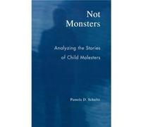 Not Monsters by Pamela D. Schultz Pamela D. Schultz (Auteur)