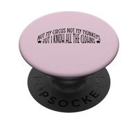 Not My Circus Not My Monkeys But I Know All The Clowns PopSockets PopGrip Adhésif