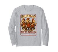 Not My Circus Not My Monkeys, collègue Amusant Manche Longue