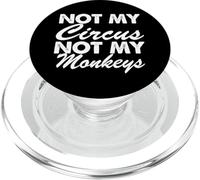 Not My Circus Not My Monkeys - Drôle PopSockets PopGrip pour MagSafe