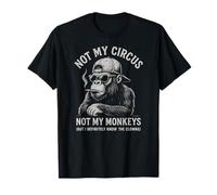 Not My Circus Not My Monkeys Gorilla, collègue Sarcastique T-Shirt