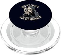 Not My Circus Not My Monkeys Squelette drôle Humour Sombre PopSockets PopGrip pour MagSafe