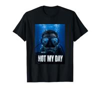 Not My Day Plongée Requin Humour T-Shirt
