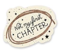 Not My First Chapter Sticker (Pack of 6)