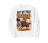 Not My First Rodeo Horse Country Western Vintage Homme Femme Sweatshirt