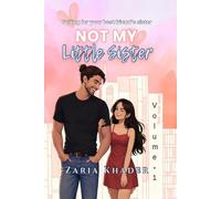 Not My Little Sister: Falling for your Best Friend's Sister