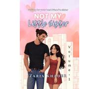 Not My Little Sister: Falling for your best friend's sister