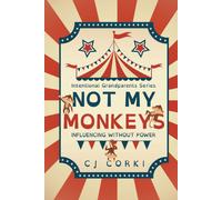 Not My Monkeys: Influencing Without Power