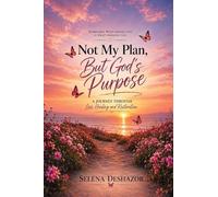 Not My Plan, But God's Purpose