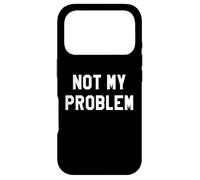 Not My Problem Im Retired 2026 Retirement Coworker Leaving Coque pour iPhone 17 Pro