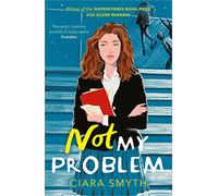 Not My Problem: TikTok made me buy it! A sapphic romcom for fans of Derry Girls