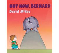 Not Now, Bernard [With Qr Code For A Free Downloadable Audiobook]
