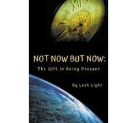 Not Now But Now