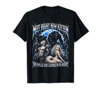 Not Now Kitten Walls Closing on Daddy Funny Alpha Wolf Meme T-Shirt