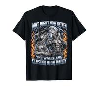 Not Now Kitten Walls Closing on Daddy Funny Alpha Wolf Meme T-Shirt