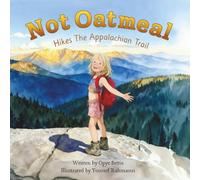 Not Oatmeal Hikes the Appalachian Trail