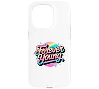 Not Old, But Forever Young. Motif motivant des années 80 et 90 Coque pour iPhone 15 Pro