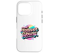 Not Old, But Forever Young. Motif motivant des années 80 et 90 Coque pour iPhone 16 Pro