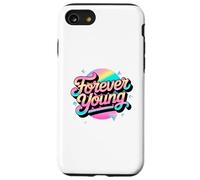 Not Old, But Forever Young. Motif motivant des années 80 et 90 Coque pour iPhone SE (2020) / 7/8