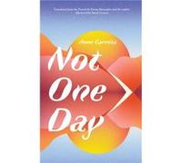Not One Day by Anne Garrta Anne Garrta (Auteur)