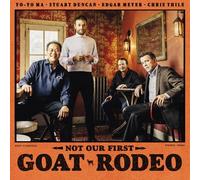 NOT OUR FIRST GOAT RODEO - MA,YO-YO/STUART DUNCAN/EDGAR MEYER VINYL LP NEUF