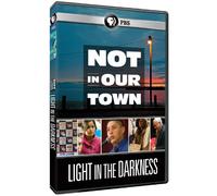 Not Our Town: Light in The Darkness