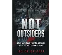 Not Outsiders: Asian Americans’ political activism from the 19th century to today