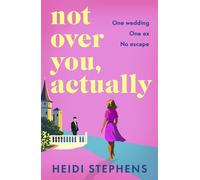 Not Over You, Actually A BRAND NEW feel-good romance of rekindled sparks and taking chances for 2026 - Heidi Stephens - Boldwood Books - ebook (ePub) - Livre