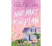 Not Part of the Plan: A Small Town Opposites Attract Romcom (Blue Moon Book 4)
