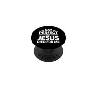 Not Perfect But Jesus Died for Me PopSockets PopGrip Adhésif