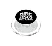 Not Perfect But Jesus Died for Me PopSockets PopGrip pour MagSafe