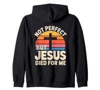 Not Perfect But Jesus Died for Me Sweat à Capuche