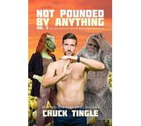 Not Pounded By Anything Vol. 2: Six More Platonic Tales Of Non-Sexual Encounters