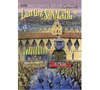 Not Quite Dead: Last Gig In Shnagrlig