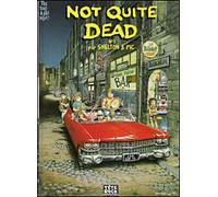 Not Quite Dead Tome 1 - Gilbert Shelton - The Troc Tete Rock Underground - broché - Bande dessinée