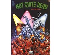 Not Quite Dead Tome 2 - Gilbert Shelton - The Troc Tete Rock Underground - broché - Bande dessinée