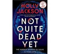 Not Quite Dead Yet – Jet a 7 jours pour résoudre son propre meurtre – Thriller