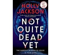 Not quite dead yet - Holly Jackson - Michael Joseph - broché - Roman