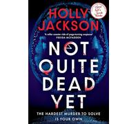 Not Quite Dead Yet – Jet a 7 jours pour résoudre son propre meurtre – Thriller